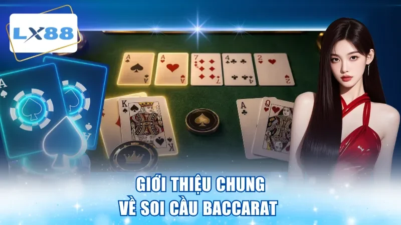 Giới thiệu chung về soi cầu baccarat