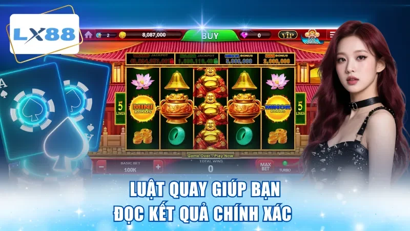 Luật quay giúp bạn đọc kết quả chính xác